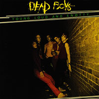 Dead Boys의 Young Loud And Snotty [Bonus Track] 앨범 커버
