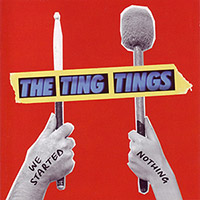 The Ting Tings의 앨범 We Started Nothing 커버 아트 이미지