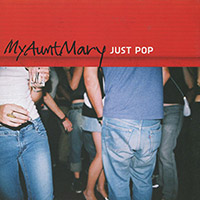 마이 앤트 메리 My Aunt Mary의 앨범 Vol. 3 : Just Pop 커버 아트 이미지