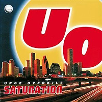 Urge Overkill의 앨범 Saturation 커버 아트 이미지