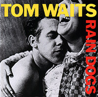 Tom Waits의 앨범 Rain Dogs 커버 아트 이미지