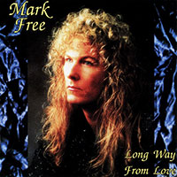 Mark Free의 앨범 Long Way From Love 커버 아트 이미지