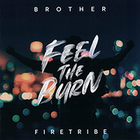 Brother Firetribe의 앨범 Feel The Burn 커버 아트 이미지