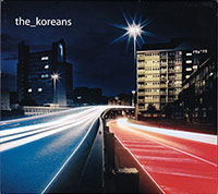 The Koreans의 앨범 The Koreans [Digipak] 커버 아트 이미지