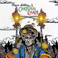 The Tiger Lillies의 앨범 A Christmas Carol [Digipak] 커버 아트 이미지