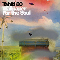 Tahiti 80의 앨범 Wallpaper For The Soul [Bonus Tracks] 커버 아트 이미지