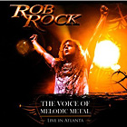 Rob Rock의 앨범 The Voice Of Melodic Metal - Live in Atlanta 커버 아트 이미지