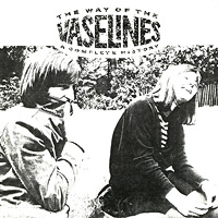 The Vaselines의 앨범 The Way of the Vaselines: A Complete History 커버 아트 이미지