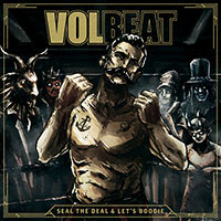 Volbeat의 Seal The Deal & Let’s Boogie 앨범 커버