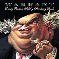 Warrant의 앨범 Dirty Rotten Filthy Stinking Rich [Rmst][2 Bonus Tracks] 커버 아트 이미지