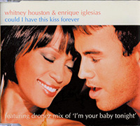 Whitney Houston & Enrique Iglesias의 앨범 Could I Have This Kiss Forever (3-Track)[Maxi] 커버 아트 이미지