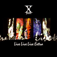 X-Japan의 앨범 Live Live Live - Extra 커버 아트 이미지