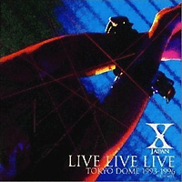 X-Japan의 앨범 Live Live Live : Tokyo Dome 1993 -1996 [2CD][Boxset] 커버 아트 이미지